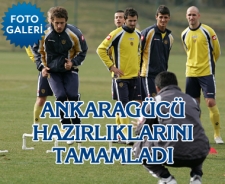 Ankaragücü hazırlıklarını tamamladı