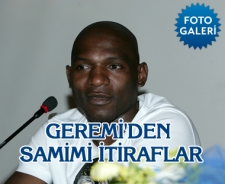 Geremi'den samimi açıklamalar