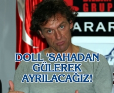 Thomas Doll "Sahadan gülerek ayrılacağız"