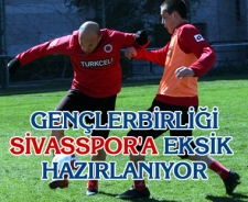 G.Birliği Sivasspor'a eksik hazırlanıyor
