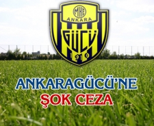 Ankaragücü'ne şok ceza