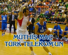 Müthiş maç Türk Telekom'un: 107-111