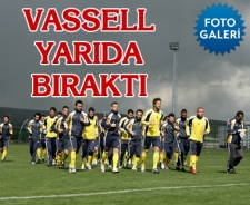 Vassell yarıda bıraktı