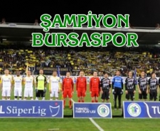 Şampiyon Bursaspor...