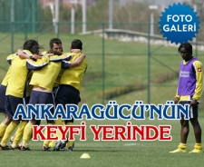 Ankaragücü'nün keyfi yerinde