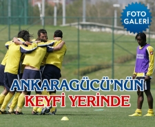 Ankaragücü'nün keyfi yerinde