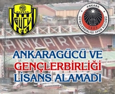 A.Gücü ve G.Birliği lisans alamadı