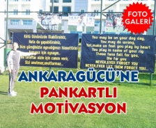 Ankaragücü'ne pankartlı motivasyon