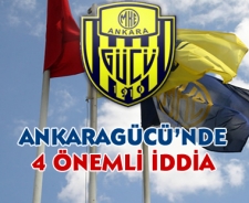 Ankaragücü'nde 4 önemli iddia.