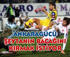 Ankaragücü şeytanın bacağını kırmak istiyor