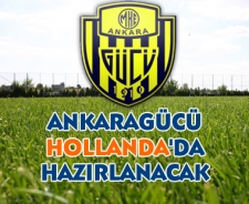 Ankaragücü Hollanda'da hazırlanacak