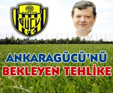 Ankaragücü'nü bekleyen tehlike