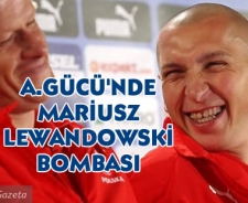 A.gücü'nde Mariusz Lewandowski bombası