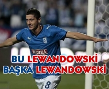 Bu Lewandowski başka Lewandowski!...