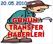 Günün transfer haberleri (20.05.2010)