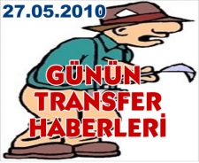 Günün transfer haberleri (27.05.2010)