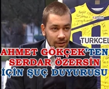 Ahmet Gökçek'ten Sedar Özersin hakkında suç duyurusu