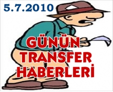 Günün transfer haberleri (5.7.2010)