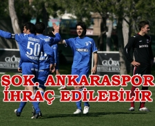 Şok... Ankaraspor 1.Lig'den de ihraç edilebilir