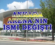 Ankara Arena'nın ismi değişti
