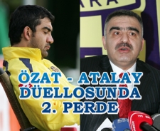 Atalay-Özat düellosunda 2. perde