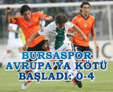 Bursaspor Avrupa'ya kötü başladı: 0-4