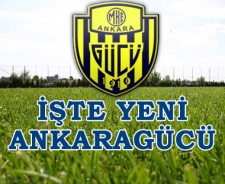 İşte yeni Ankaragücü