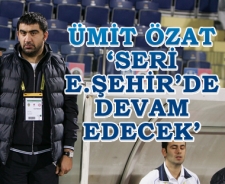 Özat 'Eskişehir maçı ile seri devam edecek'