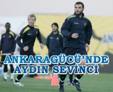 Ankaragücü'nde Aydın sevinci