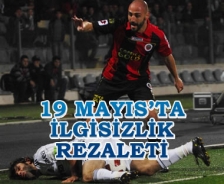 19 Mayıs'ta ilgisizlik rezaleti