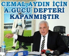 Cemal Aydın için A.Gücü defteri kapanmıştır