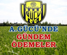 A.Gücü'nde gündem ödemeler