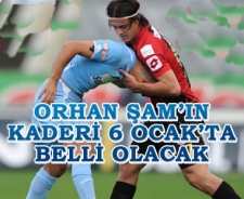 Orhan Şam'ın kaderi 6 Ocak'ta belli olacak