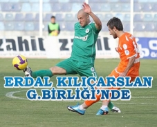 Erdal Kılıçarslan G.Birliği'nde