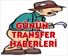 Günün transfer haberleri