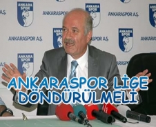 Ankaraspor lige döndürülmeli