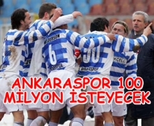 Ankaraspor 100 milyon isteyecek