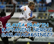 Slavia Prag'ın kaptanını nereye saklayacaksınız?