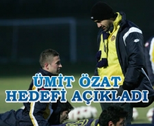 Ümit Özat hedefi açıkladı