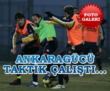 Ankaragücü taktik çalıştı