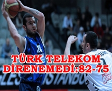 Türk Telekom direnemedi: 82-75