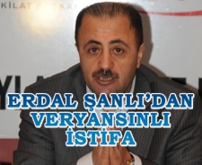 Erdal Şanlı'dan veryansınlı istifa