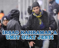 İrşad Kahraman'a Ümit Özat jesti