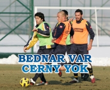 Kayseri'de Bednar var Cerny yok