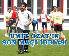 Ümit Özat'ın son maçı iddiası
