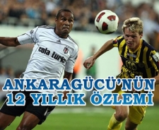 Ankaragücü'nün 12 yıllık özlemi