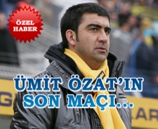 Ümit Özat'ın son maçı