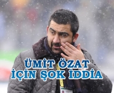 Ümit Özat için şok iddia