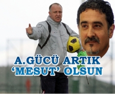 A.Gücü artık 'Mesut' olsun