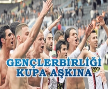 Gençlerbirliği kupa aşkına